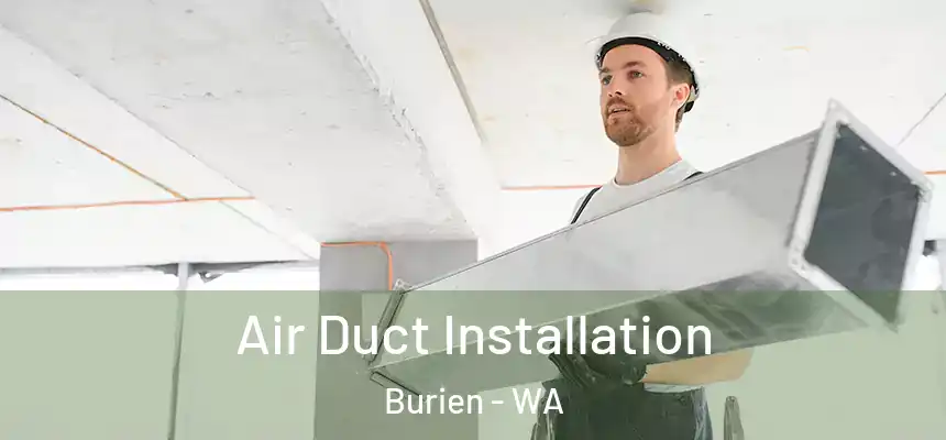  Air Duct Installation Burien - WA