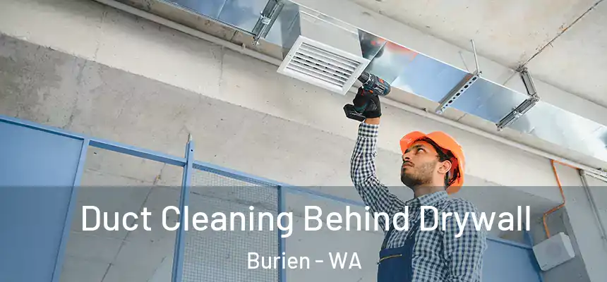  Duct Cleaning Behind Drywall Burien - WA