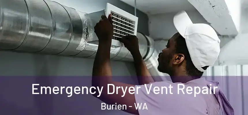 Emergency Dryer Vent Repair Burien - WA