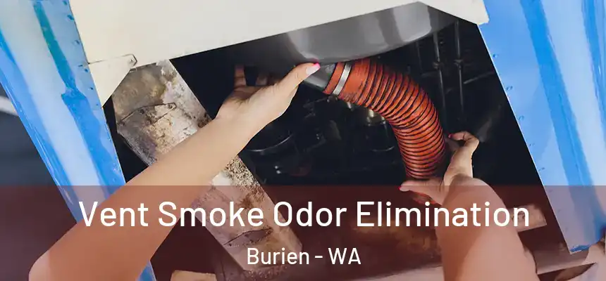  Vent Smoke Odor Elimination Burien - WA